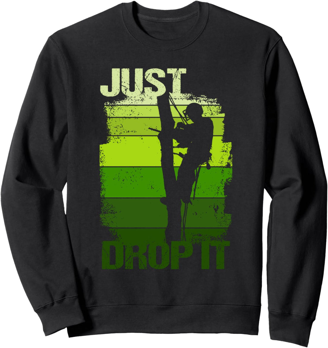 Lustiges Arboristisches Zitat Holzfäller-Design Bäume Sweatshirt