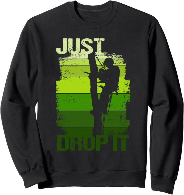 Lustiges Arboristisches Zitat Holzfäller-Design Bäume Sweatshirt