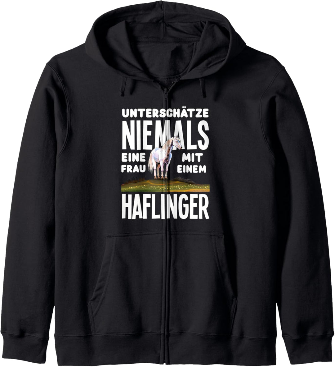 Unterschätze Niemals Eine Frau Mit Einem Haflinger Pferde Kapuzenjacke