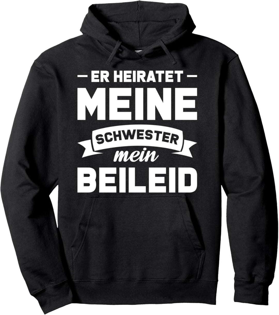 Junggesellenabschied Schwiegerbruder Schwester Pullover Hoodie
