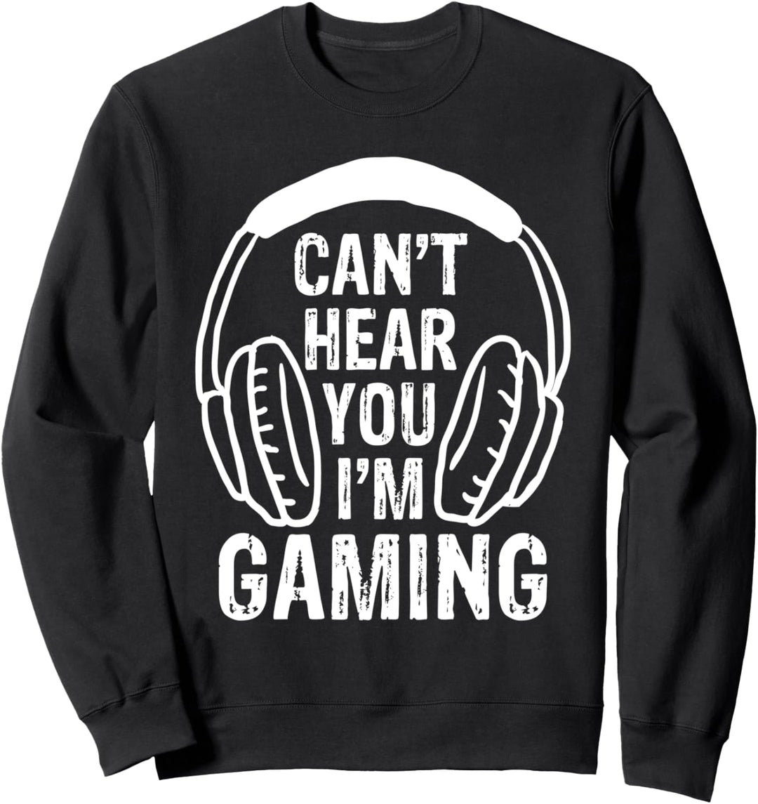 Lustiges Gamer-Headset kann dich nicht hören Ich spiele Sweatshirt