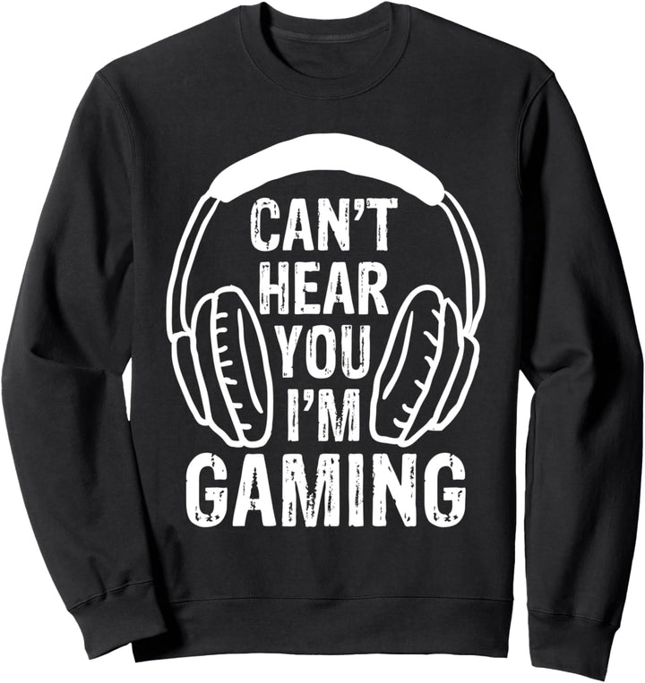 Lustiges Gamer-Headset kann dich nicht hören Ich spiele Sweatshirt