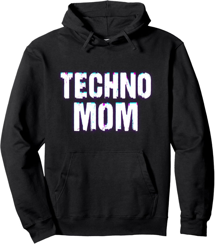 Techno Mom Festival EDM Rave Goa Tech House Mutter Pullover Hoodie