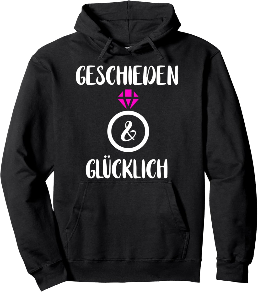 Geschieden & Glücklich Frisch Geschieden Scheidung Exfrau Pullover Hoodie
