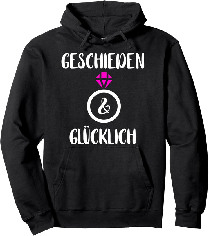 Geschieden & Glücklich Frisch Geschieden Scheidung Exfrau Pullover Hoodie