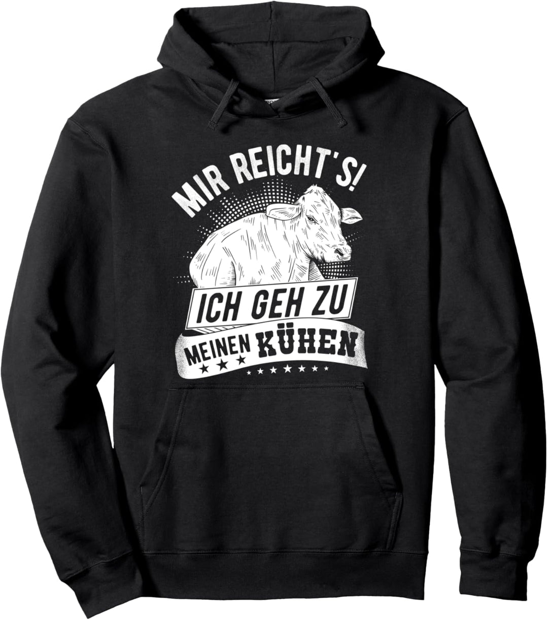 Mir Reicht's Ich Geh Zu Meinen Kühen - Landwirte Bauern Kuh Pullover Hoodie