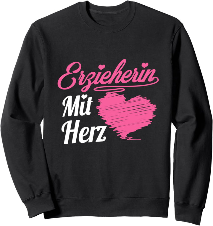 Erzieherin Mit Herz Kita Tagesmutter Mit Liebe Pädagogin Sweatshirt