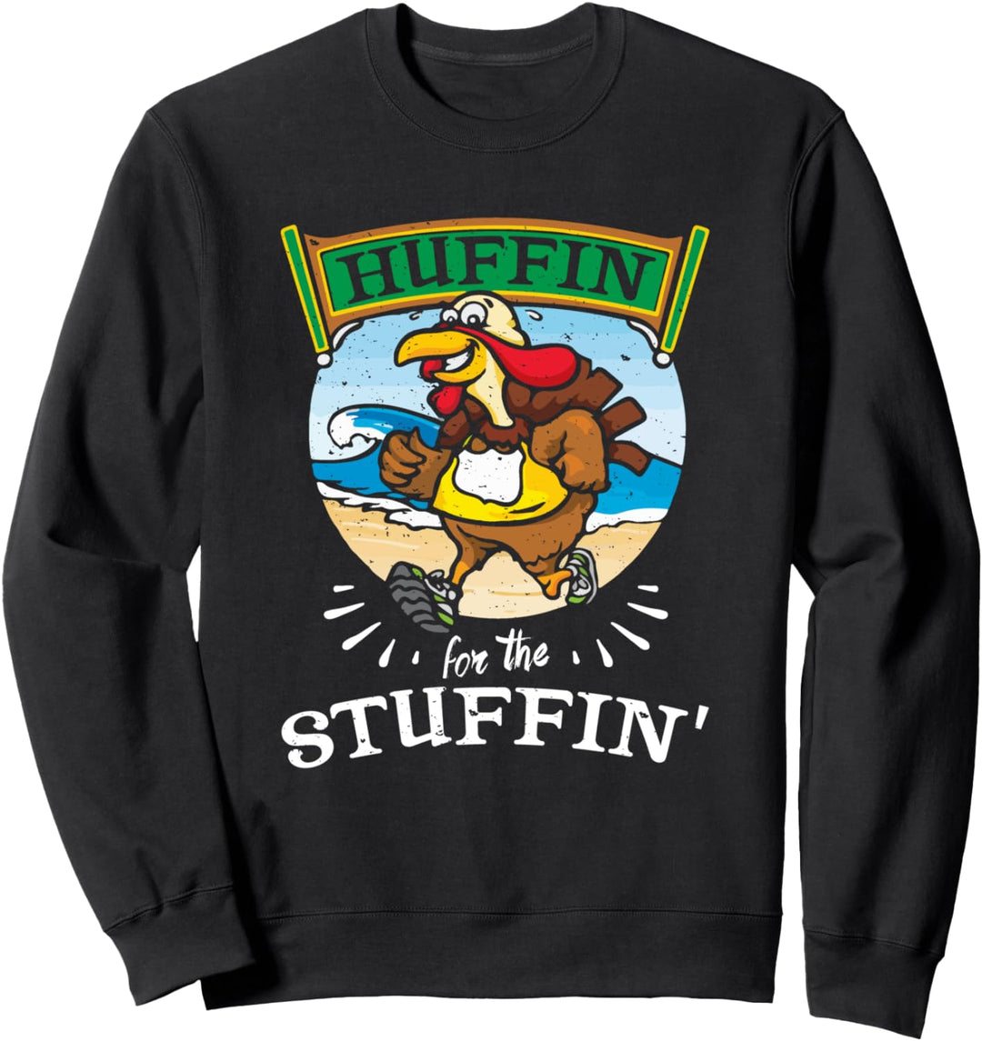 Huffin für Stuffin Thanksgiving Turkey Race Sweatshirt