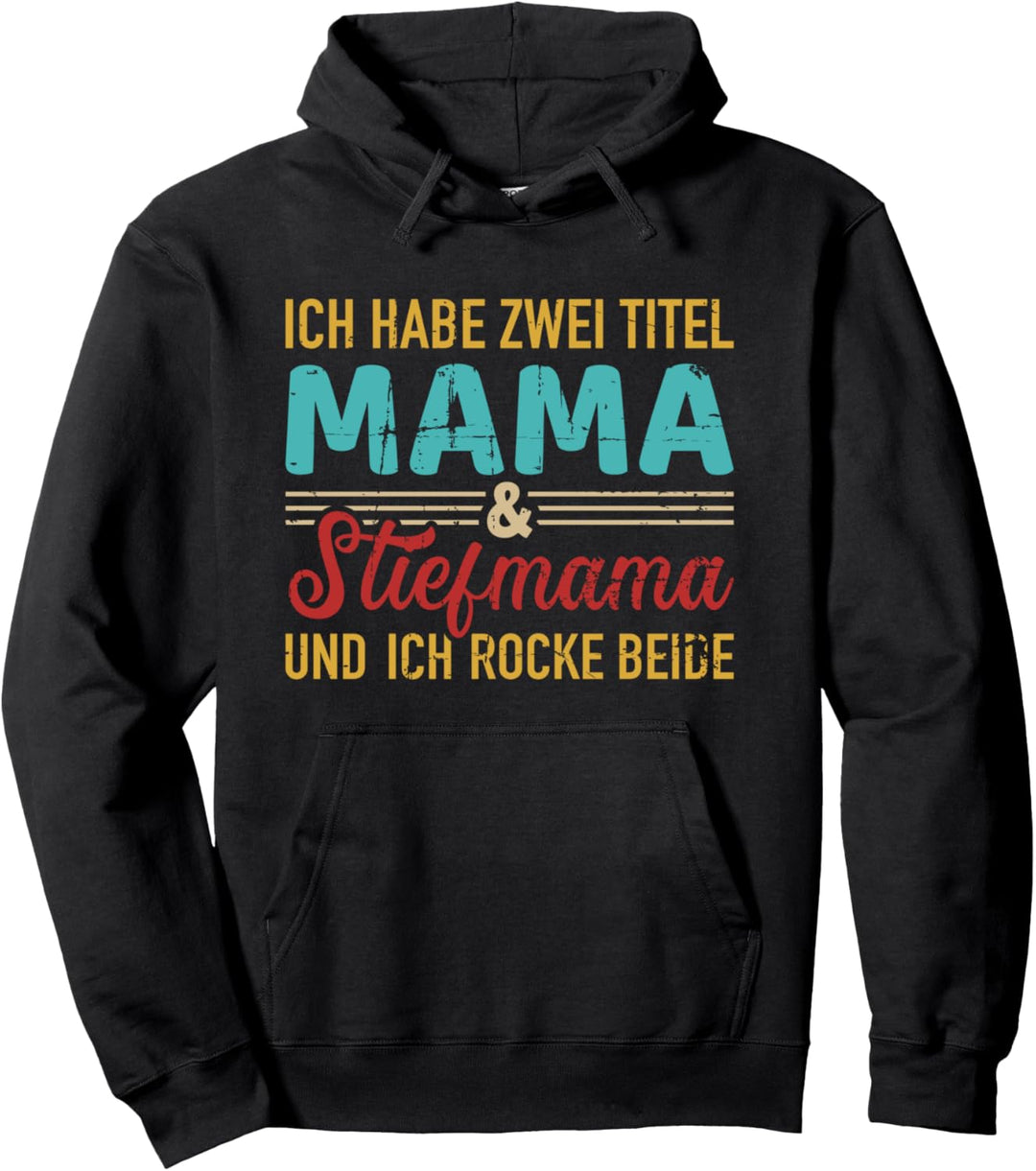 Zwei Titel Mama und Stiefmama und rocke sie beide vintage Pullover Hoodie