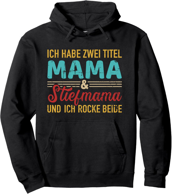 Zwei Titel Mama und Stiefmama und rocke sie beide vintage Pullover Hoodie