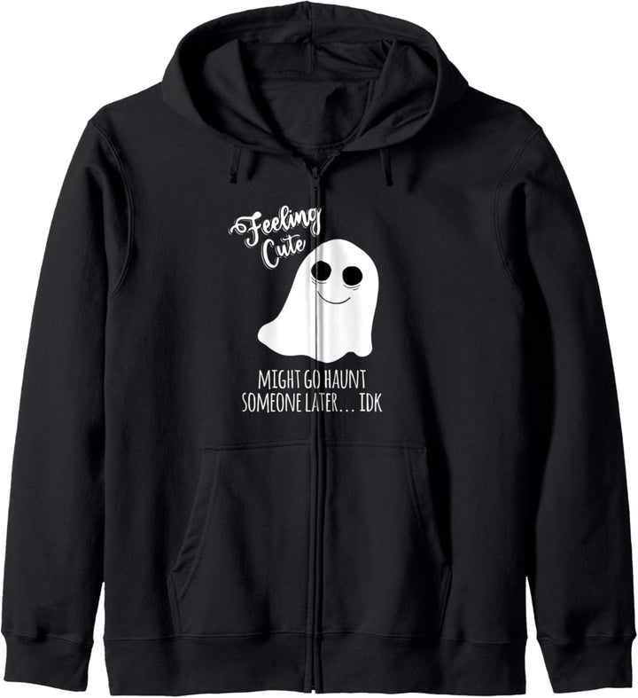 Boo Ghost Feeling Cute Might Go Haunt Someone Later IDK Kapuzenjacke