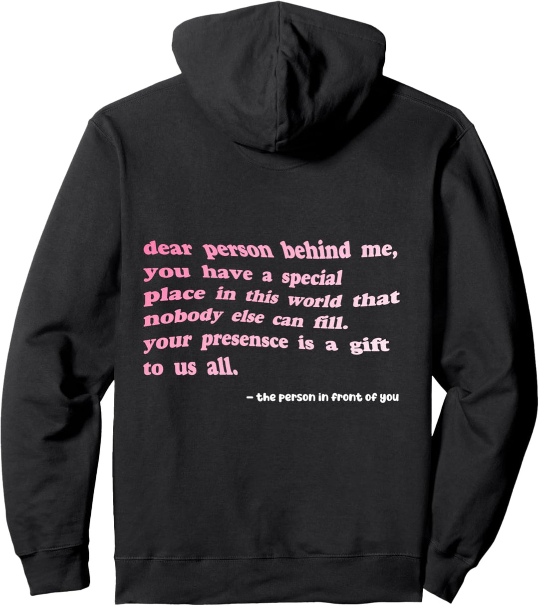 Dear Person Behind Me You Have A Special Place In This World Pullover Hoodie