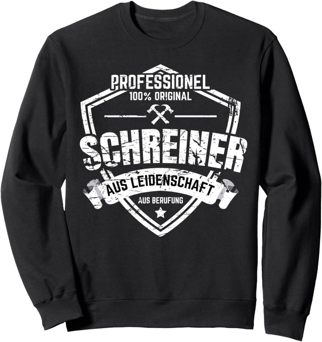 Schreiner, Tischler, Holz Design I Handwerker Motiv Sweatshirt