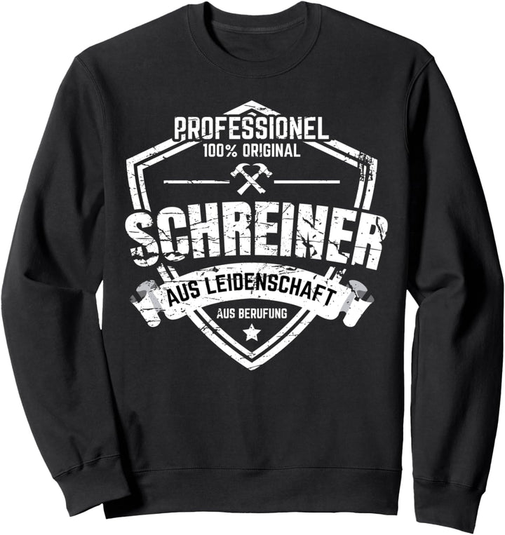 Schreiner, Tischler, Holz Design I Handwerker Motiv Sweatshirt