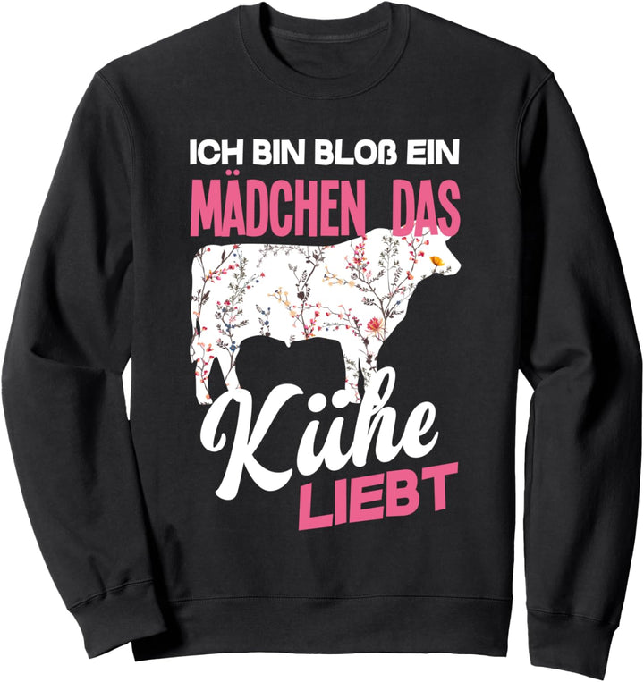 Ich Bin Bloss Ein Mädchen Das Kühe Liebt Lustiges Kuh Sweatshirt