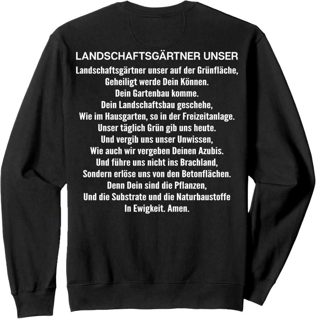Gartenbau Landschaftsgärtner Unser Gebet Landschaftsgärtner Sweatshirt