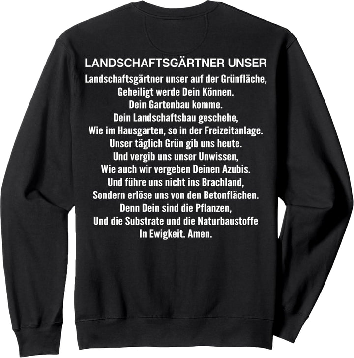 Gartenbau Landschaftsgärtner Unser Gebet Landschaftsgärtner Sweatshirt