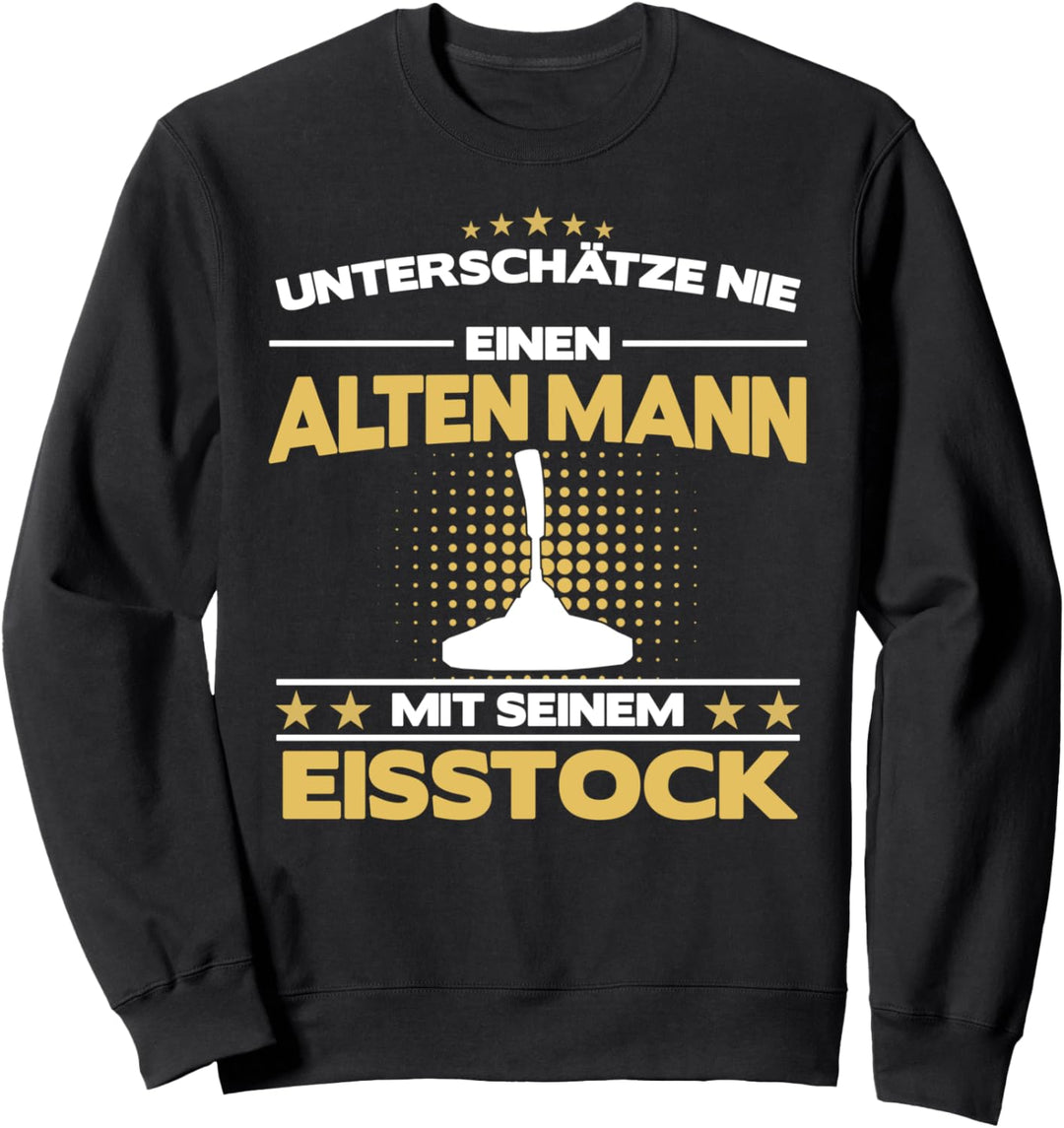 Stockschiessen Eisstockschiessen Stockschütze Spruch Geschenk Sweatshirt