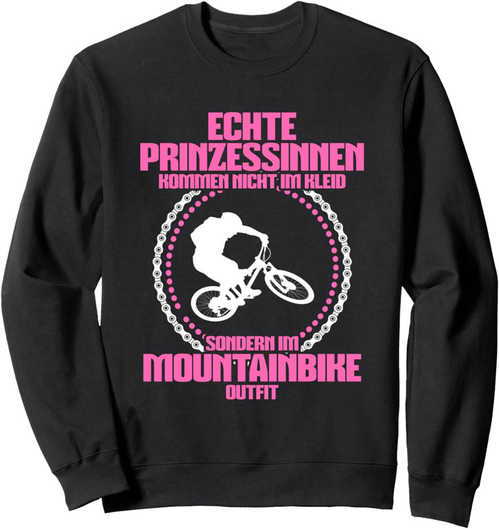 Echte Prinzessinnen - Lustiges Fahrrad Mountainbike Freeride Sweatshirt