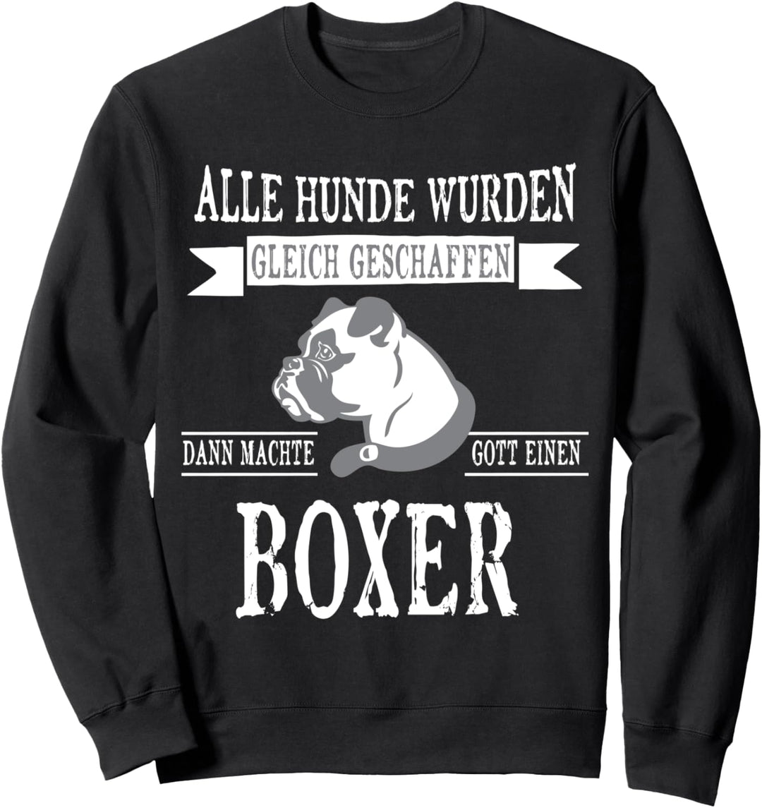 Alle gleich Boxer Hund Damen Herren - Boxer Sweatshirt