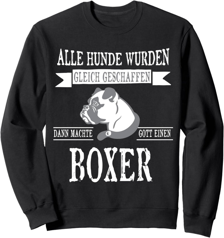 Alle gleich Boxer Hund Damen Herren - Boxer Sweatshirt