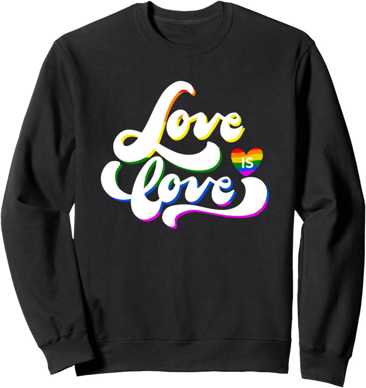 Happy Pride Month - Love is Love - LGBTQ+ Sweatshirt