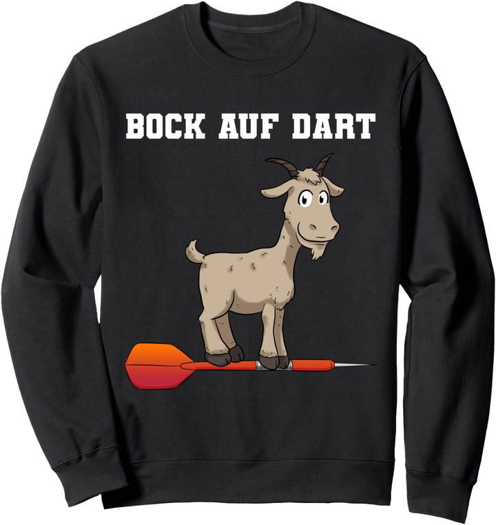 Bock Auf Dart Darts Dartpfeil Dartspieler Sweatshirt
