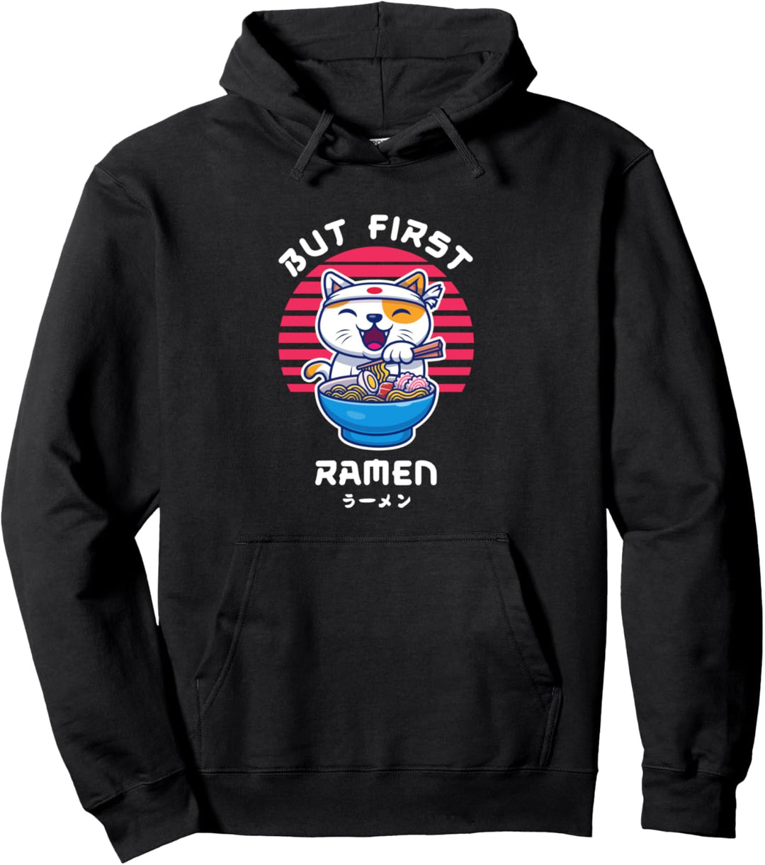 But First Ramen Katze Anime Deko Weeb Japan Kawaii Pullover Hoodie