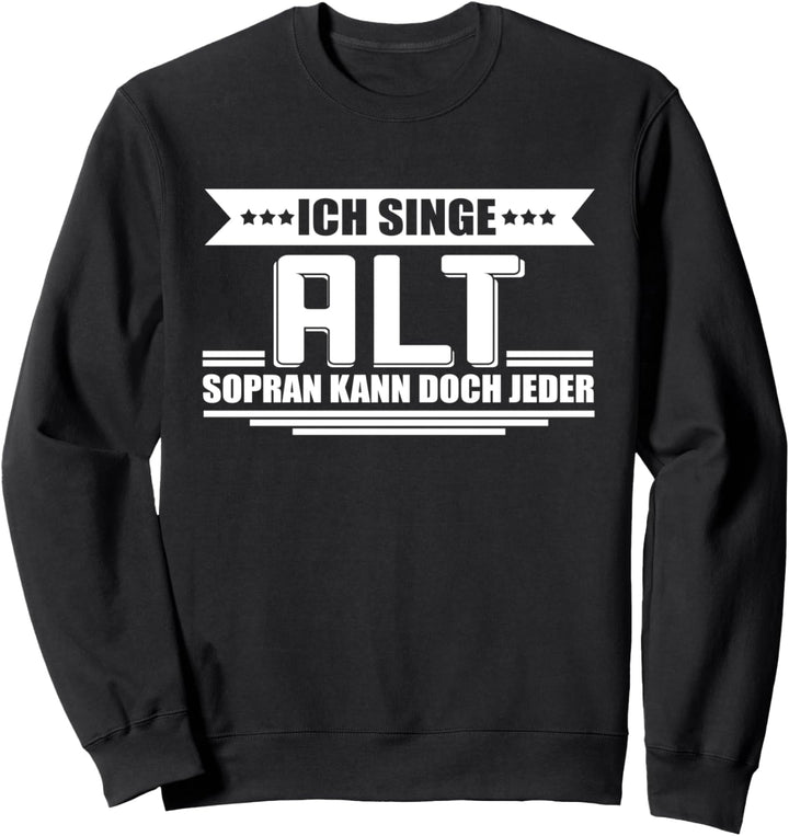 Chor Sängerin Alt Sopran - Chorsängerin Sweatshirt