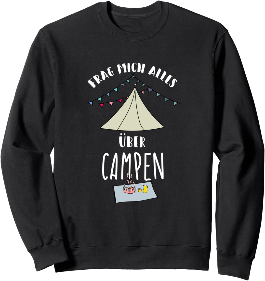 Frag mich alles übers Campen Camping Zelten Geschenk Sweatshirt