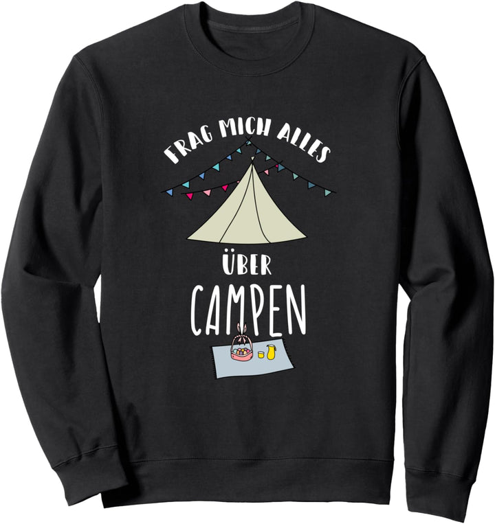 Frag mich alles übers Campen Camping Zelten Geschenk Sweatshirt