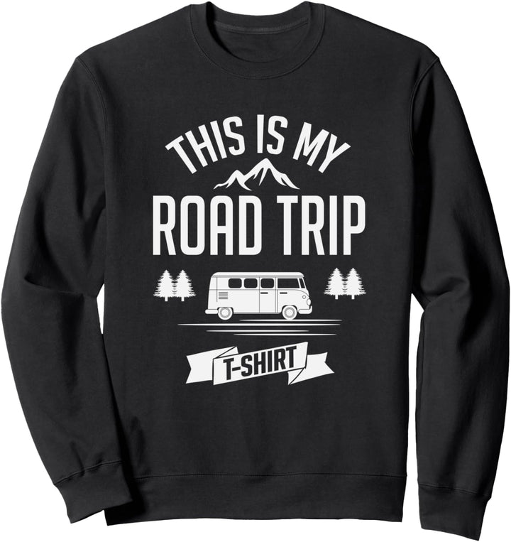 This Is My Road Trip Funny World Travel Sweatshirt