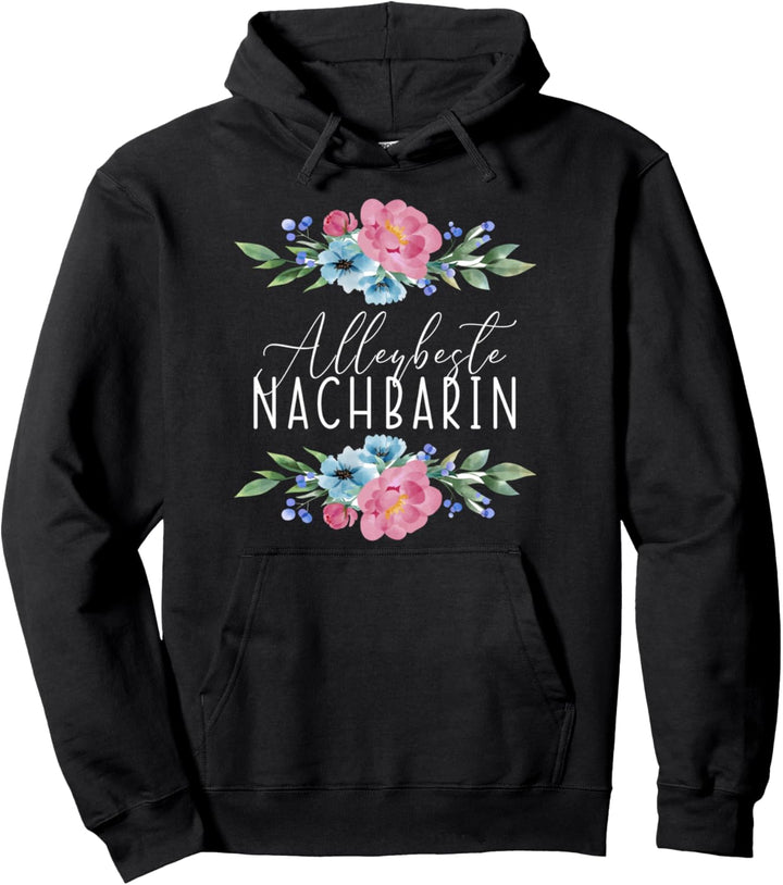 AbschiedsGrafik Beste Nachbarin Aller Beste Nachbarin Pullover Hoodie