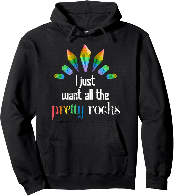 Ich will einfach all die schönen Steine Lustiges Geologie Pullover Hoodie