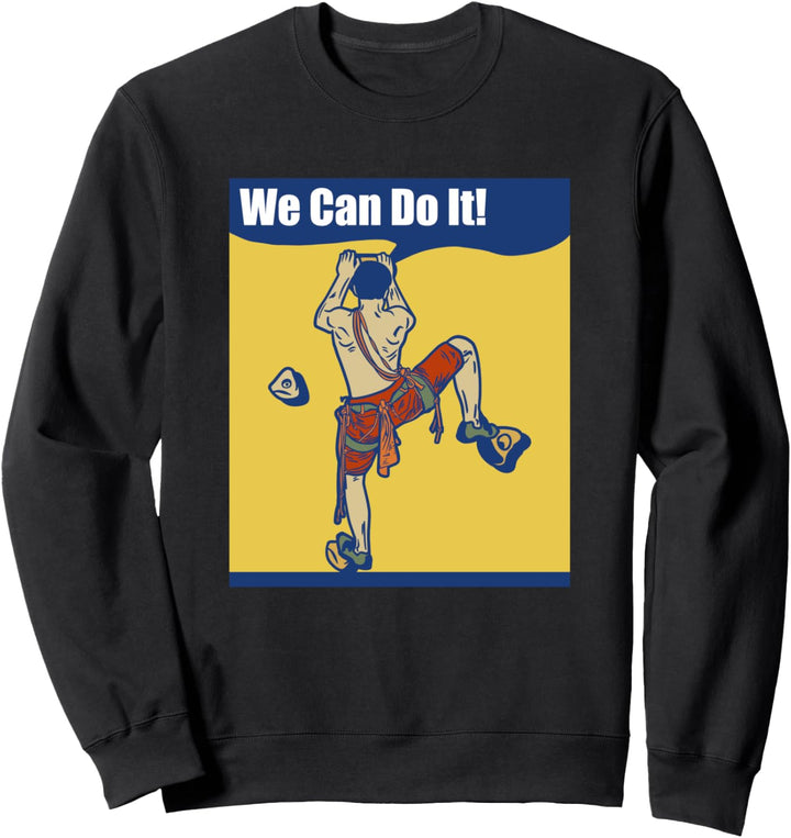 Klettern Outdoor Bergsport - We Can Do It Kletterer Sweatshirt