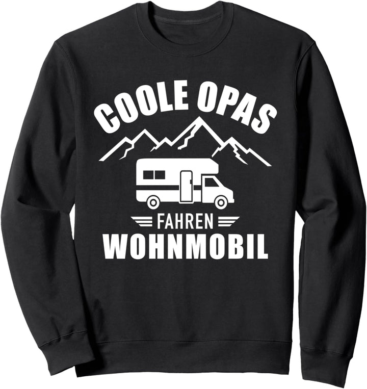 Coole Opas fahren Wohnmobil Spruch für Camping Opa Sweatshirt