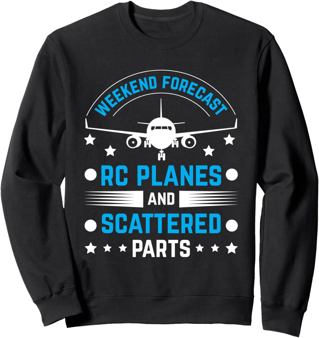 Weekend Forecast Rc Planes & Scattered Parts Pilot Propeller Sweatshirt
