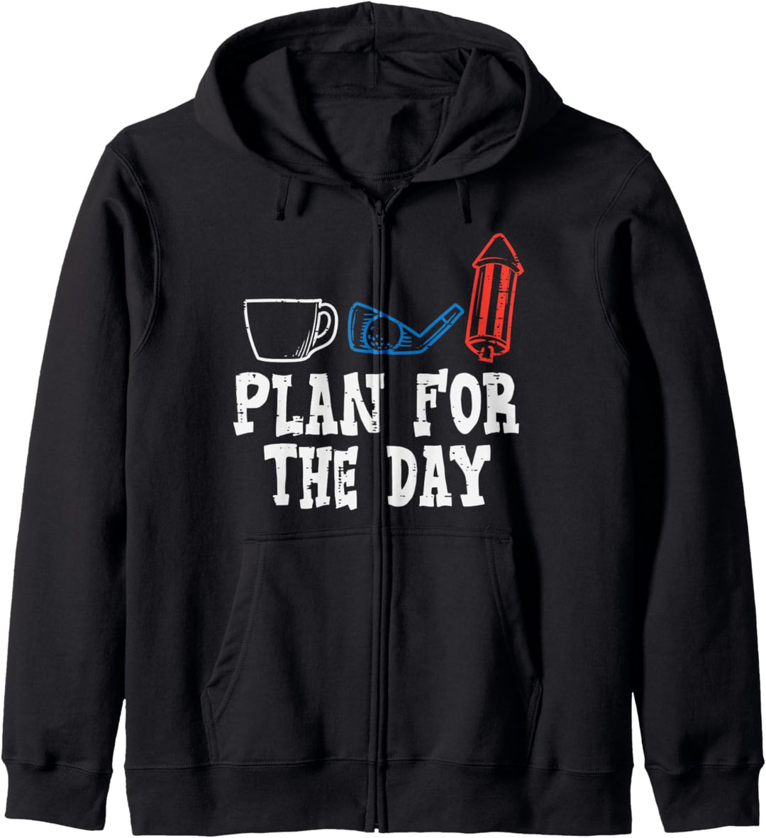 Plan For Day Coffee Golf Firecracker Funny 4th Of July Men Kapuzenjacke