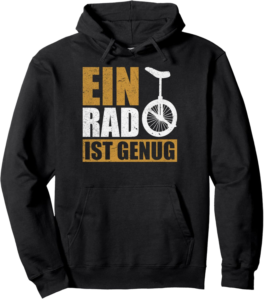 Ein Rad ist genug lustiger Spruch Einrad Sport Sportler Pullover Hoodie
