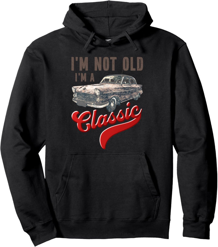 Ich bin nicht alt, ich bin ein Oldtimer Witziger Geburtstag Pullover Hoodie