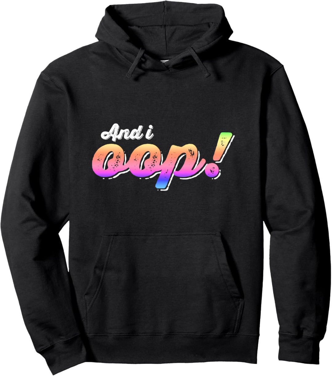 And I OOP SkSkSk Funny Meme Aesthetic Girls and Women Pullover Hoodie