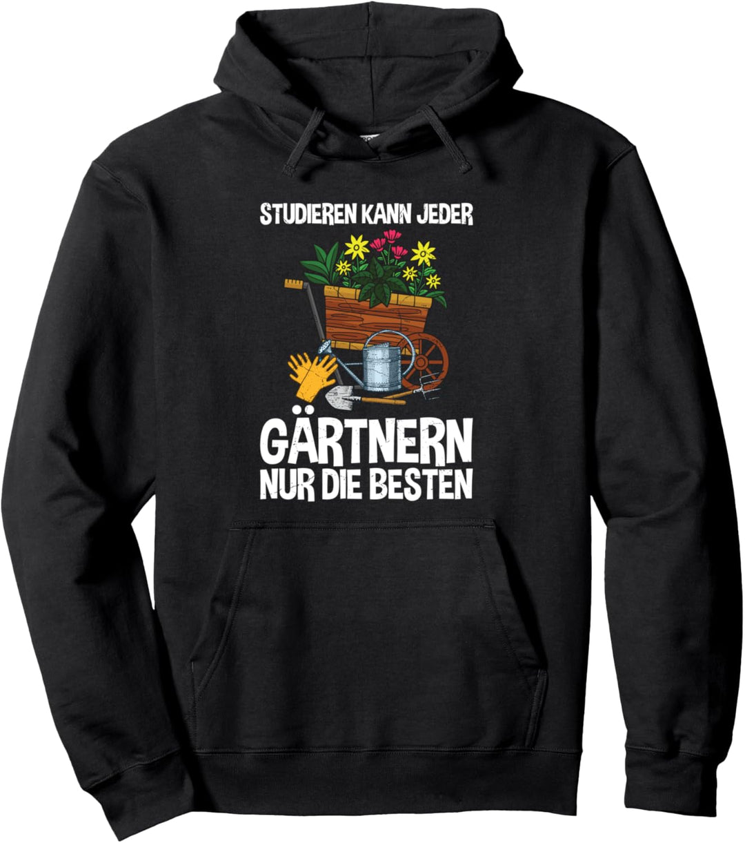 Studieren Kann Jeder Gärtnern Gärtner Gartenarbeit Pullover Hoodie