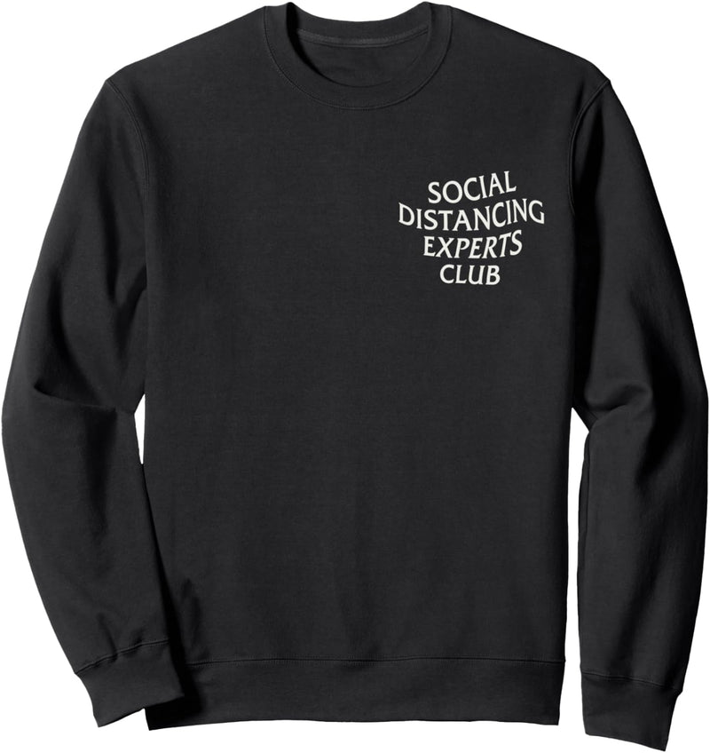 Social Distancing Experts Club. Sozial Anti Social Virus Fun Sweatshirt