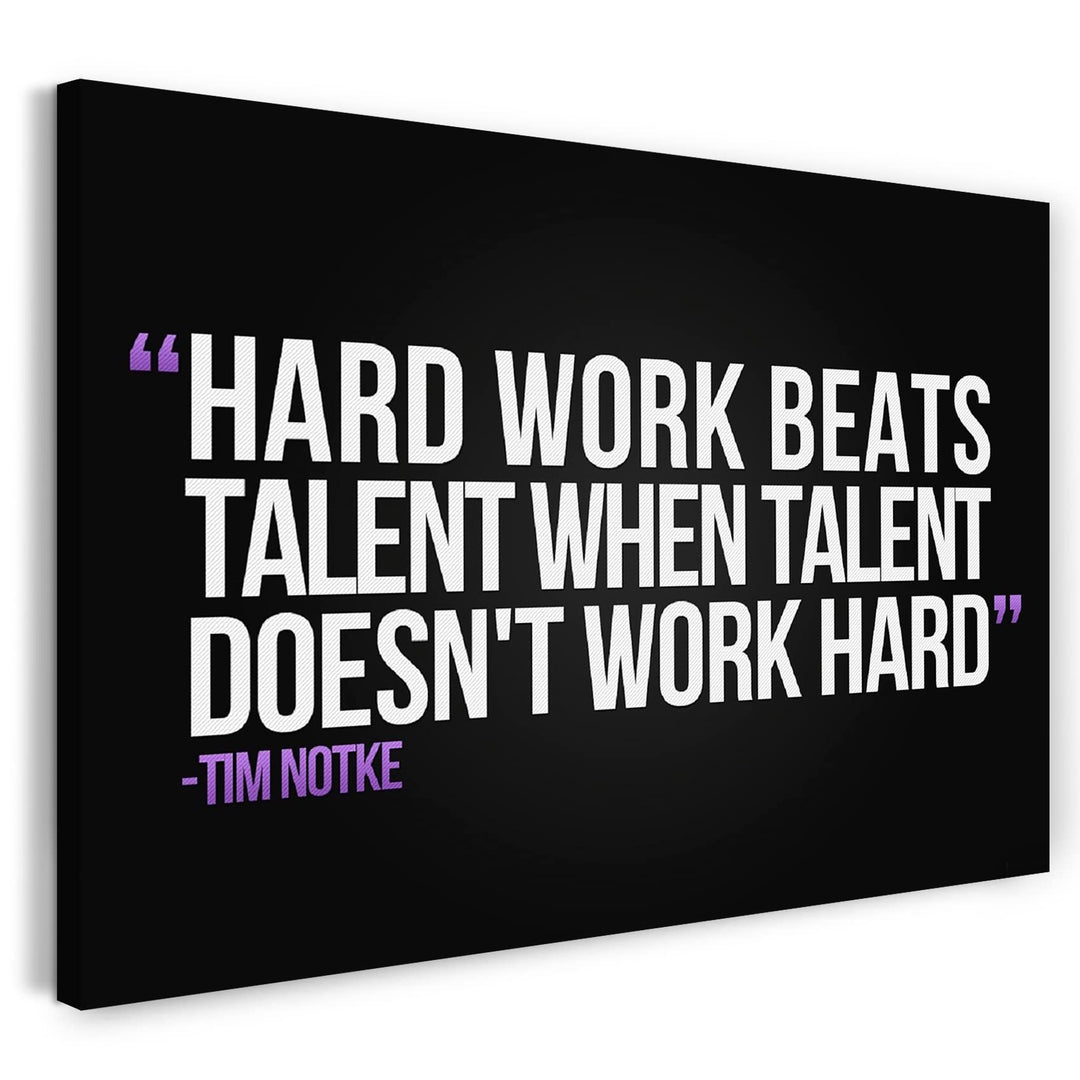 Printed Paintings Leinwand (80x60cm): Witziger Spruch, Arbeit schlägt Talent, Zitate Sprüche Quot 80