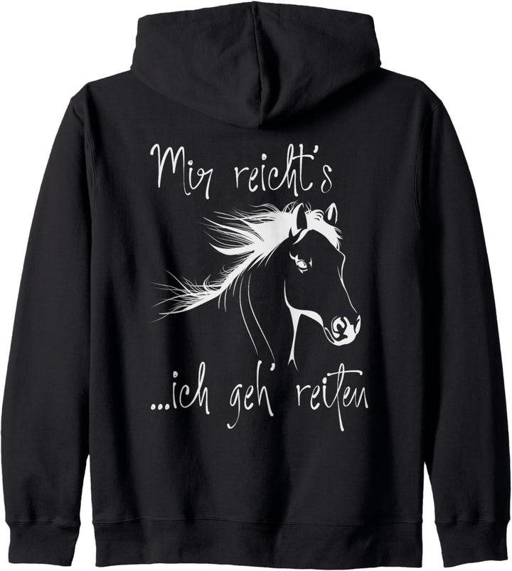 Mir reicht's ich geh reiten Mir reichts ich geh reiten Pferd Kapuzenjacke