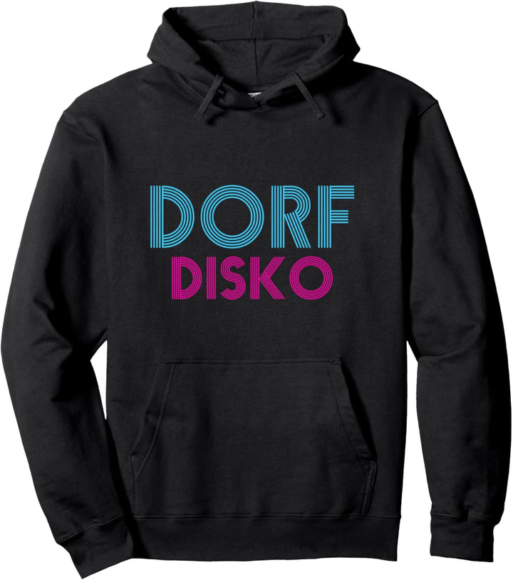 Dorfdisko Pullover Hoodie