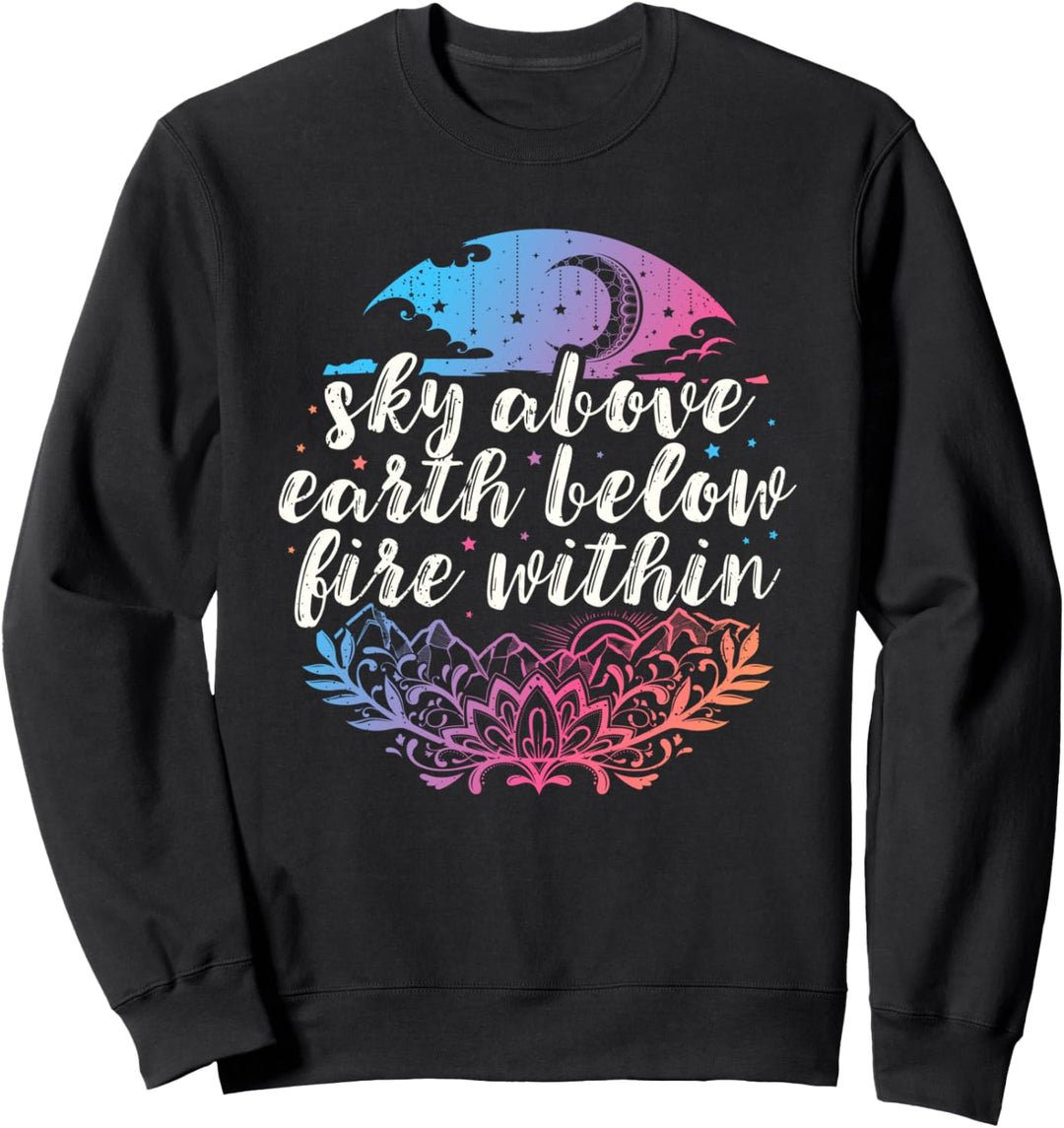 Sommer Himmel oben Erde unten Feuer innen Hippie Geschenk Sweatshirt