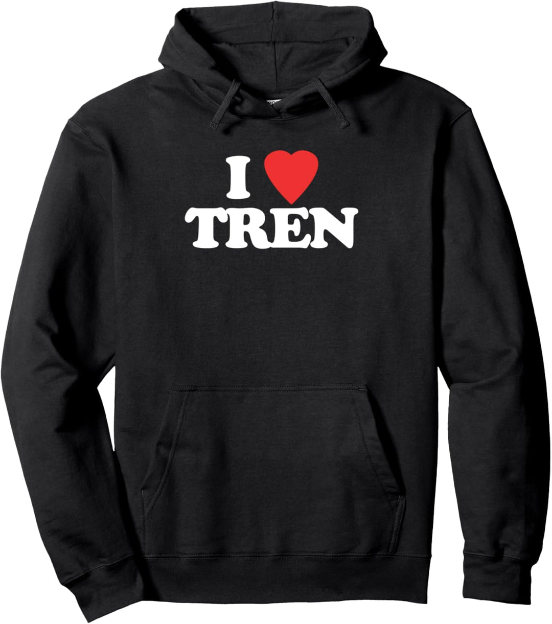 I Love Tren - Lustiger Bodybuilder Gewichtheben Workout Gym Pullover Hoodie