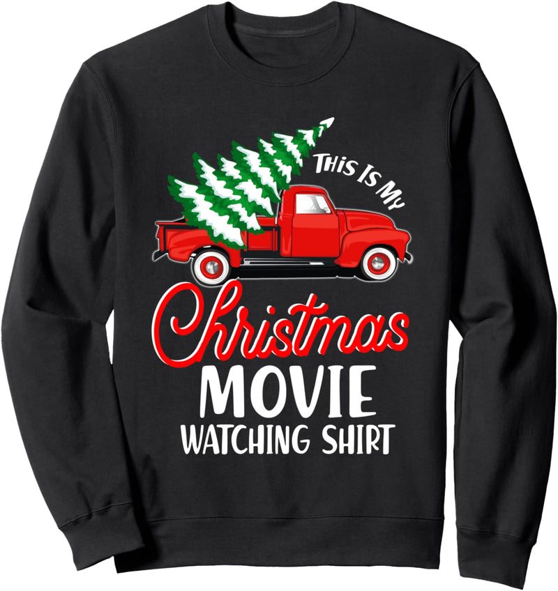 This is my Christmas movie watching shirt truck & pine tree Sweatshirt