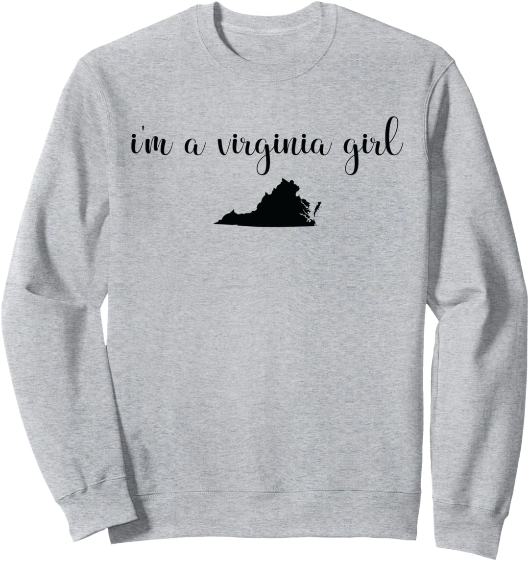 I'm A Virginia Girl - Staatskarte Virginia Sweatshirt
